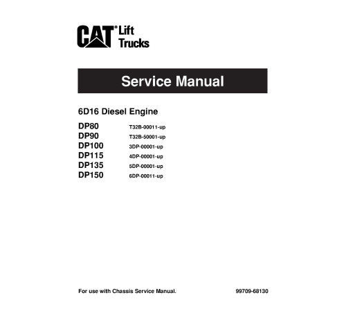 Caterpillar DP100, DP115, DP135 and DP150 Forklift Truck set of Service Manuals Caterpillar DP100, DP115, DP135 and DP150 Forklift Truck set of Service Manuals