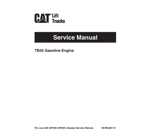 Caterpillar DP40N, DP45N, DP50CN, DP50N, DP55N, GP40N, GP45N, GP50CN, GP50N and GP55N Forklift Truck set of Service Manuals Caterpillar DP40N, DP45N, DP50CN, DP50N, DP55N, GP40N, GP45N, GP50CN, GP50N and GP55N Forklift Truck set of Service Manuals