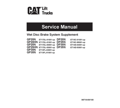 Caterpillar GP15N, GP18N, GP20CN, GP20N, GP25N, GP30N, GP35N, DP15N, DP18N, DP20CN, DP20N, DP25N, DP30N and DP35N Forklift Truck set of Service Manuals Caterpillar GP15N, GP18N, GP20CN, GP20N, GP25N, GP30N, GP35N, DP15N, DP18N, DP20CN, DP20N, DP25N, DP30N and DP35N Forklift Truck set of Service Manuals