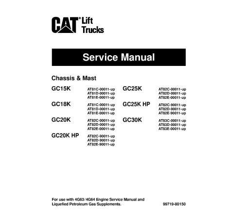 Caterpillar GC15K, GC18K, GC20K, GC20K HP, GC25K, GC25K HP and GC30K Forklift Truck set of Service Manuals Caterpillar GC15K, GC18K, GC20K, GC20K HP, GC25K, GC25K HP and GC30K Forklift Truck set of Service Manuals