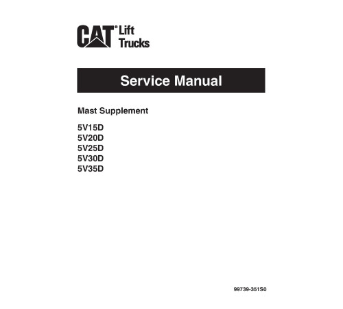 Caterpillar GP15N(ZN), GP18N(ZN), GP20N(CN,ZN), GP25N(ZN), GP30N, GP35AN, GPE15N(ZN), GPE18N(ZN), GPE20N(CN,ZN), GPE25N(ZN), GPE30N, GPE35AN, DP15N, DP18N, DP20CN, DP20N, DP25N, DP30N and DP35AN Forklift Truck set of Service Manuals Caterpillar GP15N(ZN), GP18N(ZN), GP20N(CN,ZN), GP25N(ZN), GP30N, GP35AN, GPE15N(ZN), GPE18N(ZN), GPE20N(CN,ZN), GPE25N(ZN), GPE30N, GPE35AN, DP15N, DP18N, DP20CN, DP20N, DP25N, DP30N and DP35AN Forklift Truck set of Service Manuals