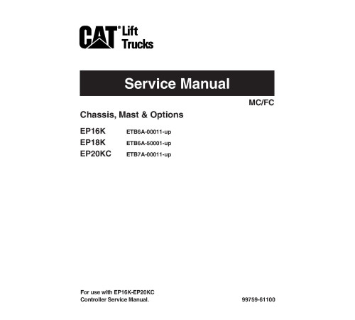 Caterpillar EP16K, EP18K and EP20KC Electric Forklift Truck Service Manual Caterpillar EP16K, EP18K and EP20KC Electric Forklift Truck Service Manual