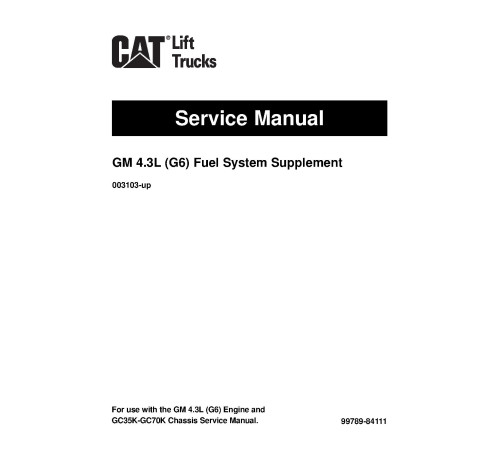 Caterpillar GC35K, GC40K(STR), GC45K(STR), GC45K, GC55K(STR), GC60K, and GC70K(STR) Forklift Truck set of Service Manuals Caterpillar GC35K, GC40K(STR), GC45K(STR), GC45K, GC55K(STR), GC60K, and GC70K(STR) Forklift Truck set of Service Manuals