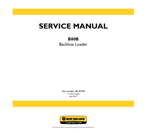 New Holland B80B Backhoe Loaders Service Manual (48143704) New Holland B80B Backhoe Loaders Service Manual (48143704)